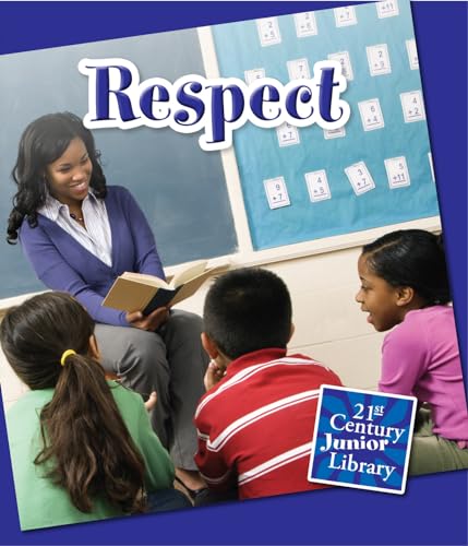 9781624312885: Respect (21st Century Junior Library: Character Education)