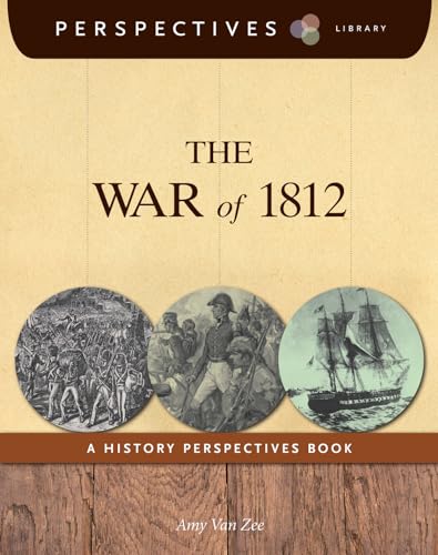 Stock image for The War Of 1812 : A History Perspectives Book for sale by Better World Books