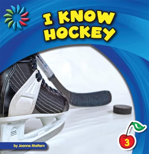 9781624314773: I Know Hockey (I Know Sports: 21st Century Basic Skills Library, Level 3)