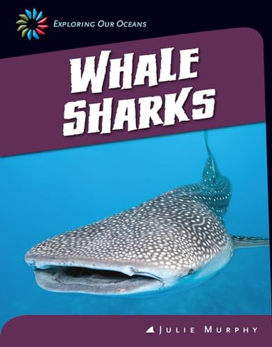 9781624314872: Whale Sharks (21st Century Skills Library: Exploring Our Oceans)