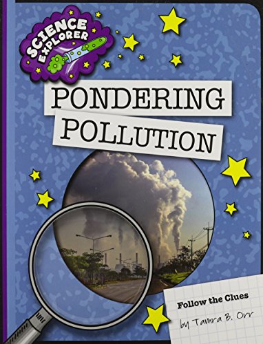 9781624317897: Pondering Pollution (Science Explorer: Follow the Clues)