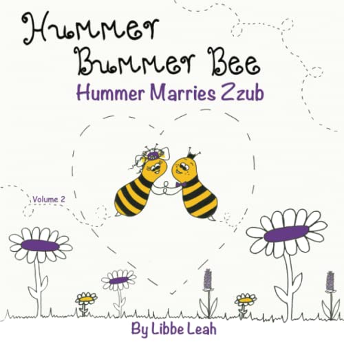 Beispielbild fr Hummer Bummer Bee #2: Hummer Marries Zzub: Volume 2 (The Hummer Bummer Bee Series) zum Verkauf von Revaluation Books