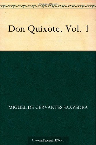 9781624500541: Don Quixote. Vol. 1 (Portuguese Edition)