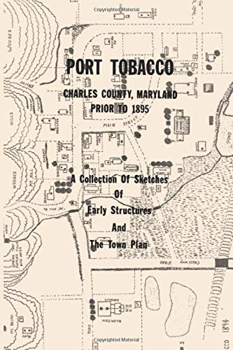 Stock image for Port Tobacco, Maryland Prior to 1895 for sale by GF Books, Inc.