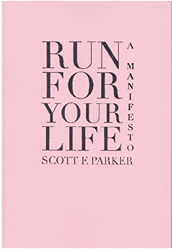 Beispielbild fr Run for Your Life: A Manifesto zum Verkauf von Lucky's Textbooks