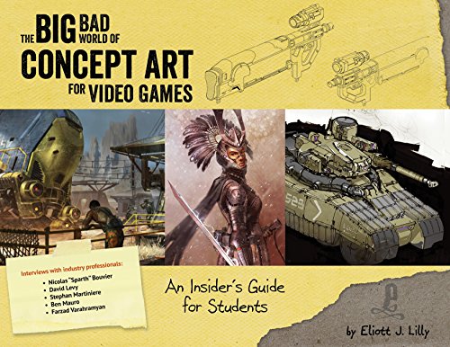 9781624650208: The Big Bad World of Concept Art for Video Games: An Insider's Guide for Students