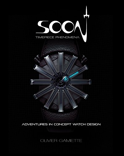 9781624650253: SOON: Adventures in Concept Watch Design