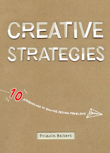 Beispielbild fr Creative Strategies: 10 Approaches to Solving Design Problems zum Verkauf von WorldofBooks