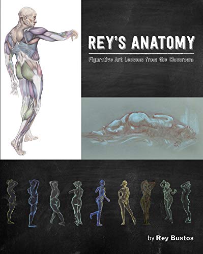 9781624650475: Rey's Anatomy: Figurative Art Lessons from the Classroom