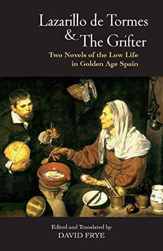 Stock image for Lazarillo de Tormes and The Grifter (El Buscon): Two Novels of the Low Life in Golden Age Spain (Hackett Classics) for sale by Textbooks_Source