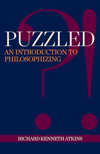 Imagen de archivo de Puzzled?!: An Introduction to Philosophizing a la venta por BooksRun