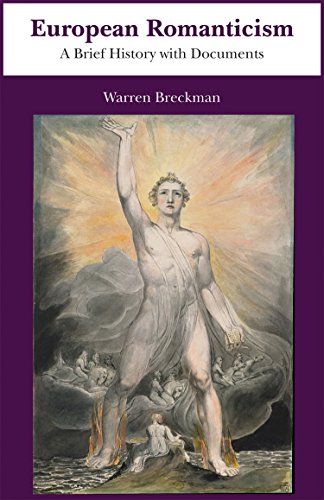 Breckman, W: European Romanticism: A Brief History with Documents - Breckman, Warren