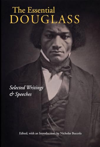 Imagen de archivo de The Essential Douglass: Selected Writings and Speeches a la venta por HPB-Ruby