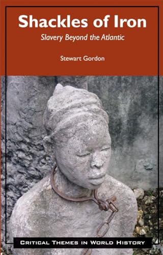 

Shackles of Iron : Slavery Beyond the Atlantic
