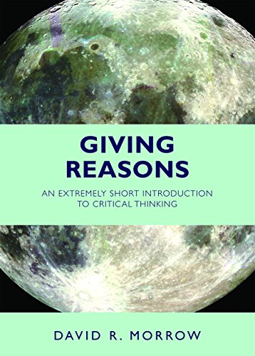 Stock image for Giving Reasons: An Extremely Short Introduction to Critical Thinking for sale by SecondSale