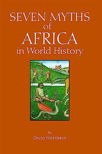 Beispielbild fr Seven Myths of Africa in World History (Myths of History: A Hackett Series) zum Verkauf von Irish Booksellers