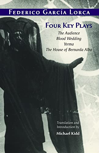 9781624667756: Four Key Plays: The Audience, Blood Wedding, Yerma, The House of Bernarda Alba