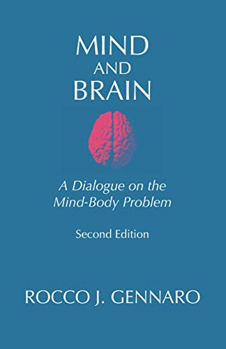 Beispielbild fr Mind and Brain: A Dialogue on the Mind-Body Problem zum Verkauf von BooksRun