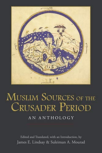 Beispielbild fr Muslim Sources of the Crusader Period zum Verkauf von Blackwell's