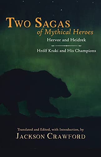 Beispielbild fr Two Sagas of Mythical Heroes: Hervor and Heidrek and Hrlf Kraki and His Champions zum Verkauf von Ergodebooks