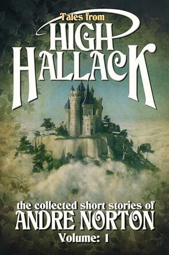 Stock image for Tales from High Hallack (Collected Short Stories of Andre Norton) for sale by Books of the Smoky Mountains