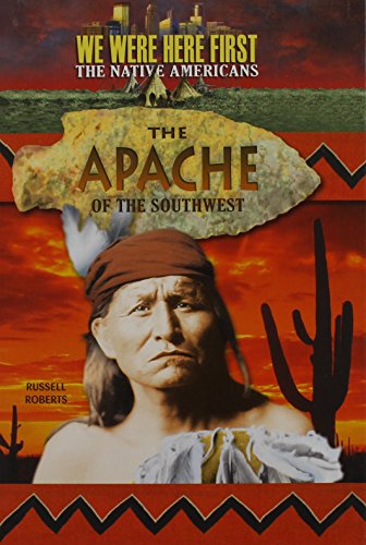 9781624690051: The Apache of the Southwest (We Were Here First: The Native Americans)