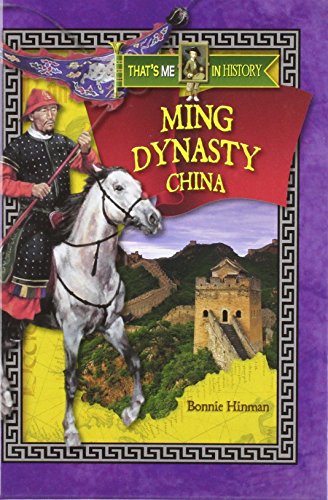 Stock image for Ming Dynasty China (That's Me in History) for sale by -OnTimeBooks-