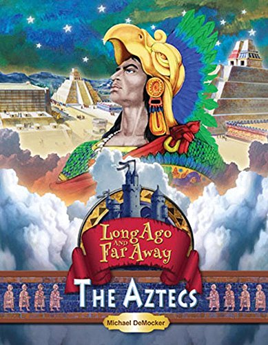 Stock image for Long Ago and Far Away the Aztecs : The Aztecs for sale by Better World Books