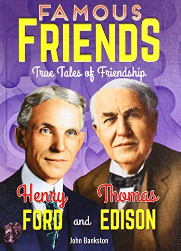 Beispielbild fr Henry Ford and Thomas Edison (Famous Friends: True Tales of Friendship) zum Verkauf von Buchpark
