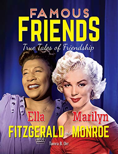 Imagen de archivo de Ella Fitzgerald and Marilyn Monroe (Famous Friends: True Tales of Friendship) a la venta por WorldofBooks
