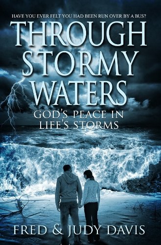 Imagen de archivo de Through Stormy Waters: God's Peace in Life's Storms a la venta por SecondSale