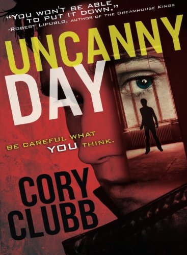 Uncanny Day (9781624820472) by Clubb, Cory