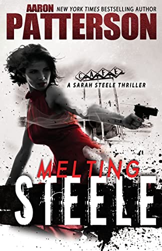 Stock image for Melting Steele: A Sarah Steele Legal Thriller (A Sarah Steele Thriller) for sale by Lucky's Textbooks