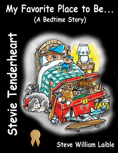 Beispielbild fr Stevie Tenderheart My Favorite Place to Be.(A Bedtime Story) zum Verkauf von Your Online Bookstore