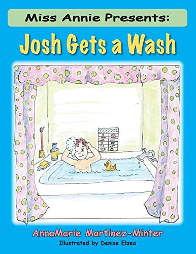Stock image for Miss Annie Presents: Josh Gets a Wash for sale by ThriftBooks-Atlanta
