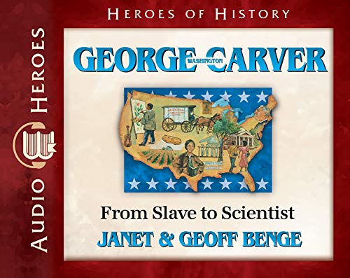 Stock image for George Washington Carver Audiobook: From Slave to Scientist (Heroes of History) Audio CD  " Audiobook, CD for sale by Half Price Books Inc.