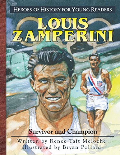 Beispielbild fr Louis Zamperini: Survivor and Champion (Heroes of History for Young Readers) zum Verkauf von Zoom Books Company