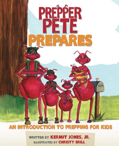 Stock image for Prepper Pete Prepares: An Introduction to Prepping for Kids (Prepper Pete and Friends) for sale by New Legacy Books