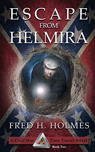 Stock image for Escape from Helmira: The Great Civil War Prison Escape (Dyna-Tyme Genetics Time Travel Novel) for sale by HPB Inc.