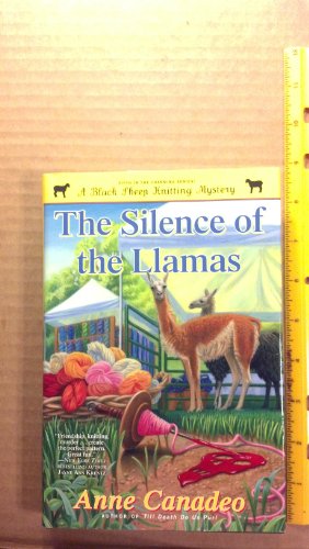 Stock image for The Silence of the Llamas (A Black Sheep Knitting Mystery) for sale by Gulf Coast Books