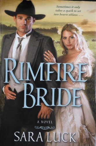 Beispielbild fr Rimfire Bride [Hardcover] Sara Luck zum Verkauf von Michigander Books