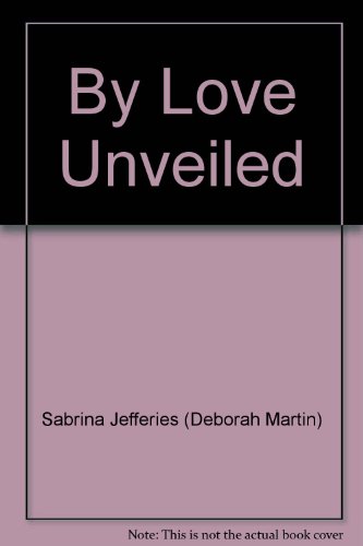 9781624900730: By Love Unveiled