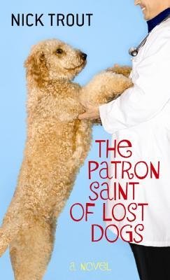 Imagen de archivo de The Patron Saint of Lost Dogs a la venta por ThriftBooks-Atlanta