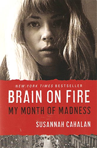 Beispielbild fr Brain on Fire: My Month of Madness zum Verkauf von Better World Books