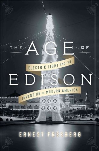 Beispielbild fr The Age of Edison zum Verkauf von Wonder Book