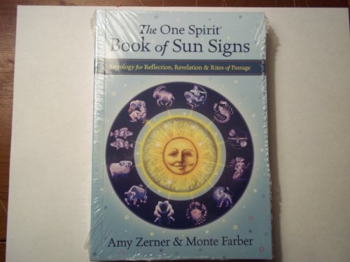 Stock image for The One Spirit Book of Sun Signs, Astrology for Reflection, Revelation & Rites of Passage for sale by SecondSale