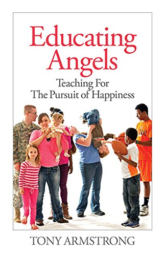 Beispielbild fr Educating Angels : Teaching for the Pursuit of Happiness zum Verkauf von Better World Books