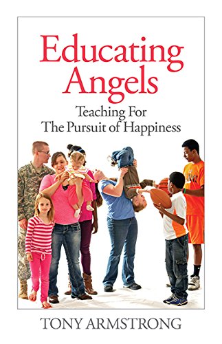 Stock image for Educating Angels: Teaching for the Pursuit of Happiness Volume 9 for sale by ThriftBooks-Dallas