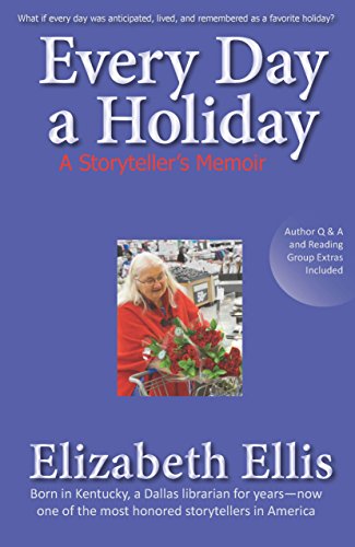 Stock image for Every Day A Holiday: A storyteller's memoir for sale by Wonder Book