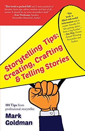 Beispielbild fr Storytelling Tips: Creating, Crafting & Telling Stories zum Verkauf von ThriftBooks-Dallas